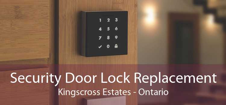 Security Door Lock Replacement Kingscross Estates - Ontario