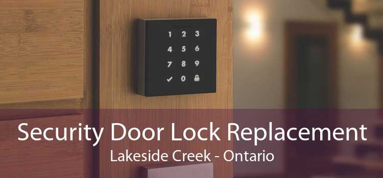Security Door Lock Replacement Lakeside Creek - Ontario