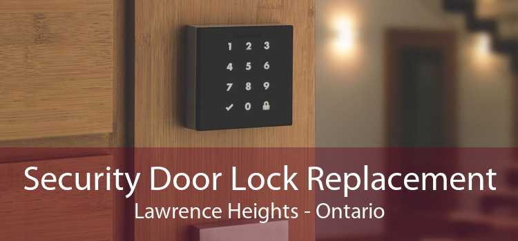 Security Door Lock Replacement Lawrence Heights - Ontario