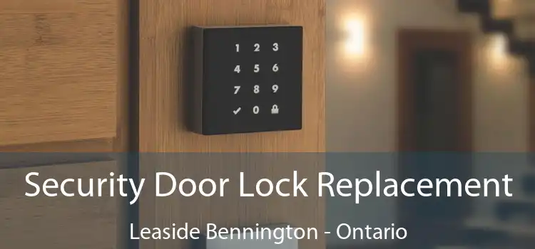 Security Door Lock Replacement Leaside Bennington - Ontario