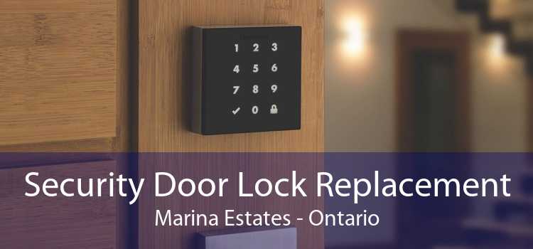 Security Door Lock Replacement Marina Estates - Ontario