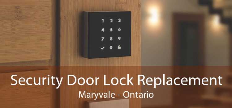 Security Door Lock Replacement Maryvale - Ontario