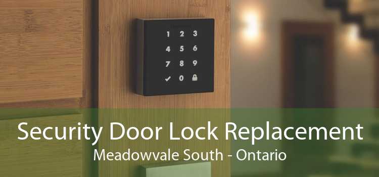 Security Door Lock Replacement Meadowvale South - Ontario
