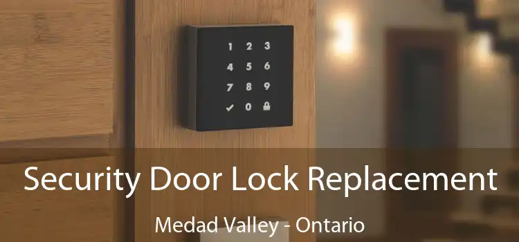 Security Door Lock Replacement Medad Valley - Ontario