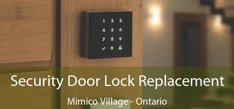 Security Door Lock Replacement Mimico Village - Ontario
