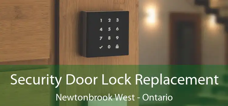 Security Door Lock Replacement Newtonbrook West - Ontario