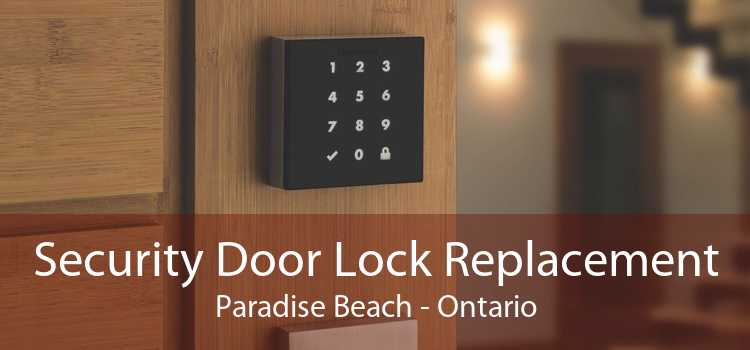 Security Door Lock Replacement Paradise Beach - Ontario