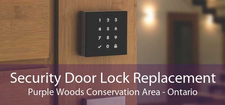 Security Door Lock Replacement Purple Woods Conservation Area - Ontario