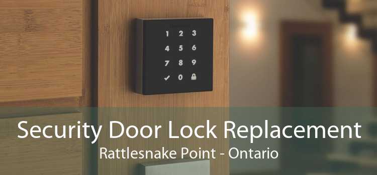 Security Door Lock Replacement Rattlesnake Point - Ontario