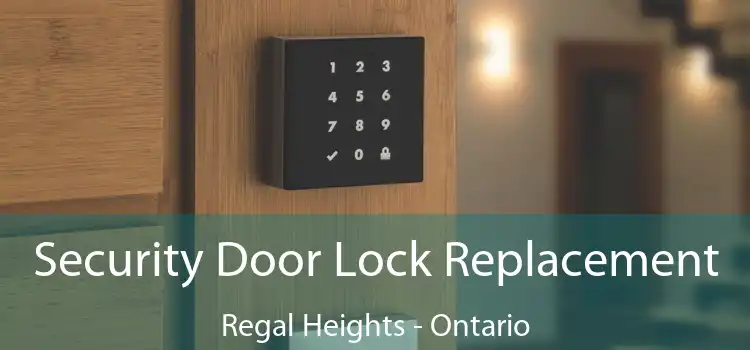 Security Door Lock Replacement Regal Heights - Ontario