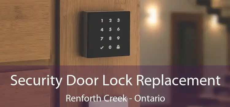 Security Door Lock Replacement Renforth Creek - Ontario