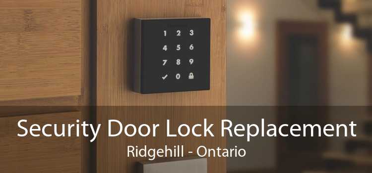 Security Door Lock Replacement Ridgehill - Ontario