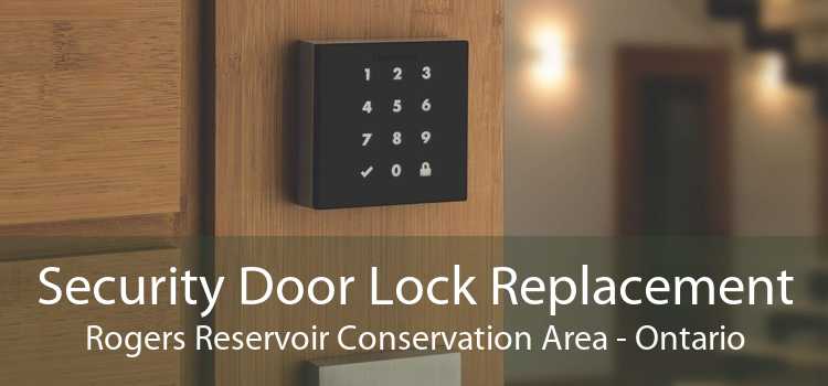 Security Door Lock Replacement Rogers Reservoir Conservation Area - Ontario
