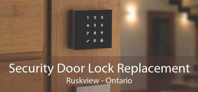 Security Door Lock Replacement Ruskview - Ontario