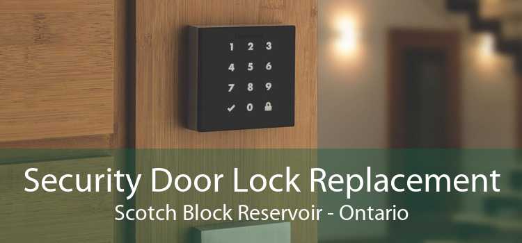 Security Door Lock Replacement Scotch Block Reservoir - Ontario