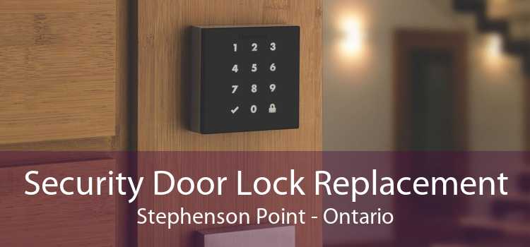 Security Door Lock Replacement Stephenson Point - Ontario