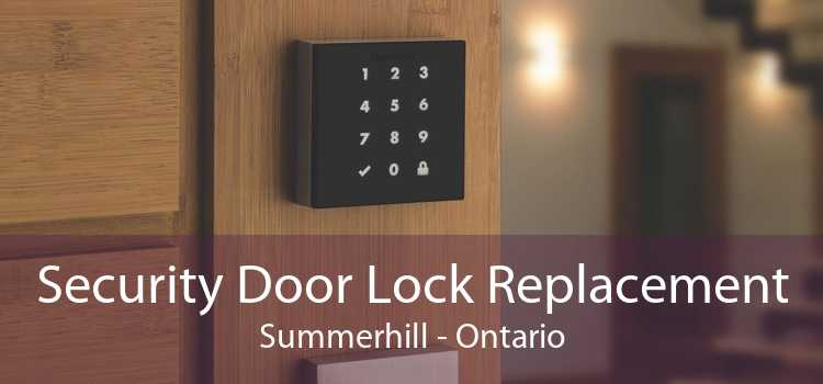 Security Door Lock Replacement Summerhill - Ontario