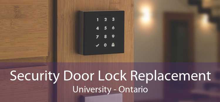 Security Door Lock Replacement University - Ontario