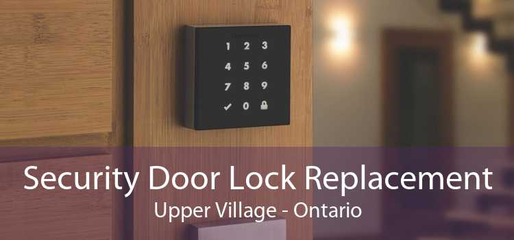 Security Door Lock Replacement Upper Village - Ontario