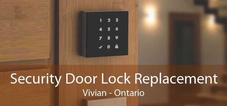 Security Door Lock Replacement Vivian - Ontario