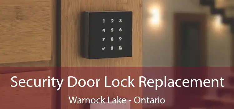 Security Door Lock Replacement Warnock Lake - Ontario