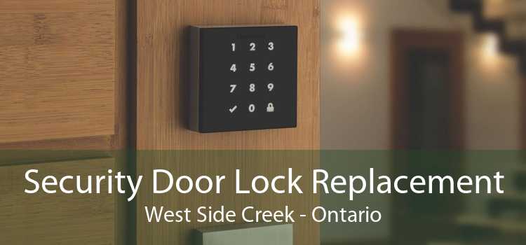 Security Door Lock Replacement West Side Creek - Ontario