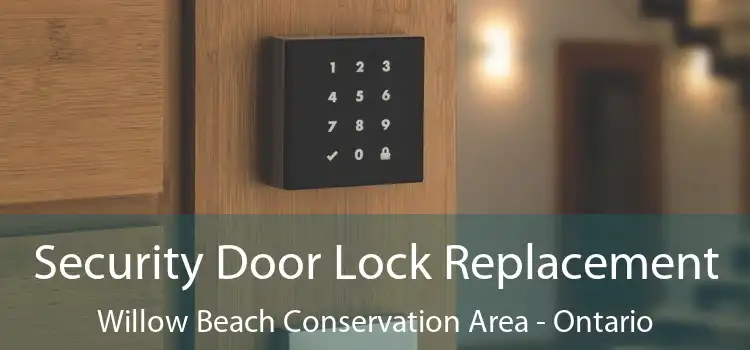 Security Door Lock Replacement Willow Beach Conservation Area - Ontario