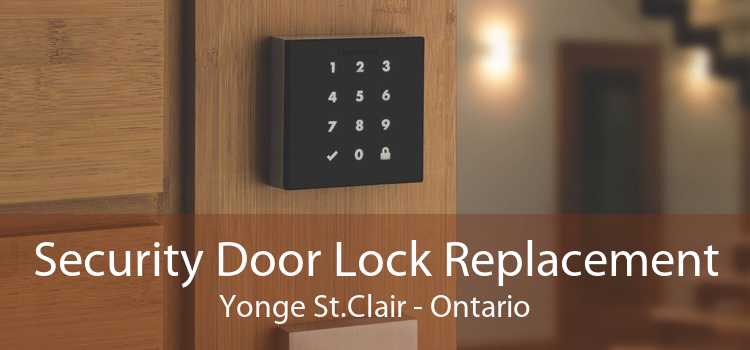 Security Door Lock Replacement Yonge St.Clair - Ontario