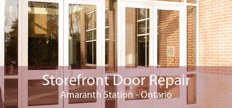 Storefront Door Repair Amaranth Station - Ontario