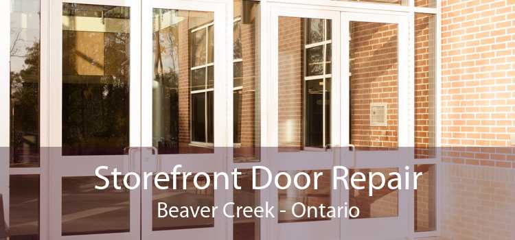 Storefront Door Repair Beaver Creek - Ontario