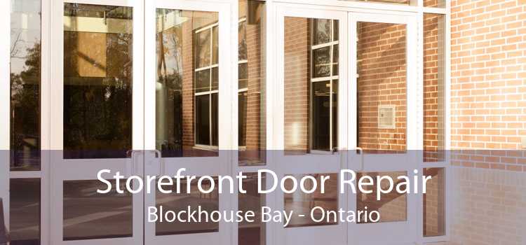 Storefront Door Repair Blockhouse Bay - Ontario