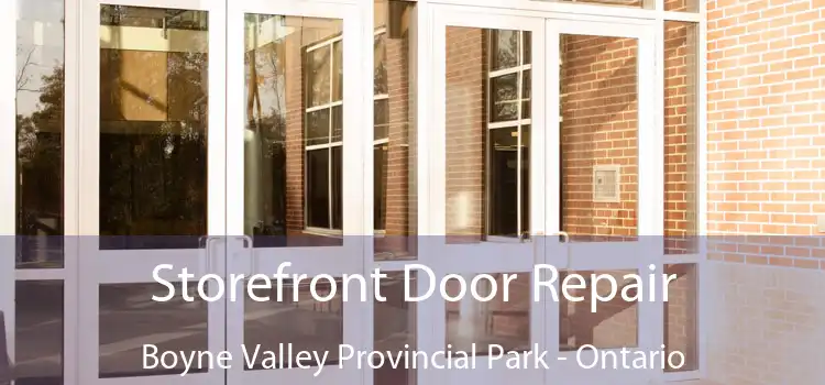 Storefront Door Repair Boyne Valley Provincial Park - Ontario