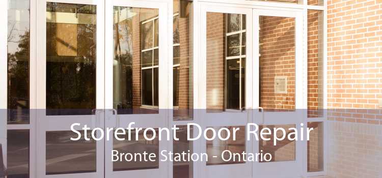 Storefront Door Repair Bronte Station - Ontario