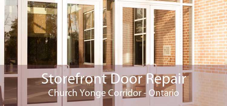 Storefront Door Repair Church Yonge Corridor - Ontario
