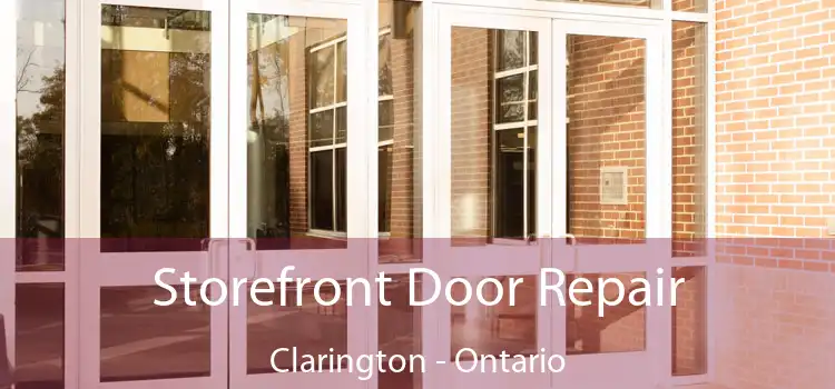 Storefront Door Repair Clarington - Ontario