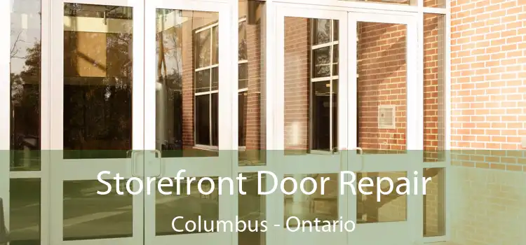 Storefront Door Repair Columbus - Ontario