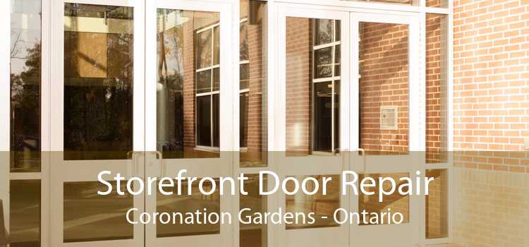 Storefront Door Repair Coronation Gardens - Ontario