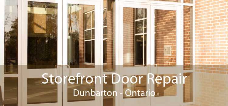 Storefront Door Repair Dunbarton - Ontario