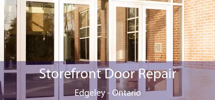 Storefront Door Repair Edgeley - Ontario