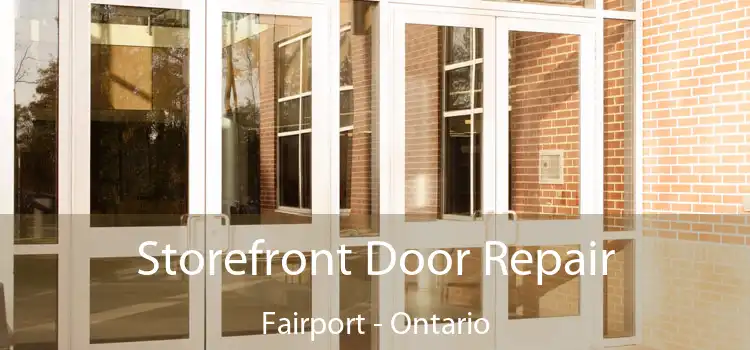 Storefront Door Repair Fairport - Ontario
