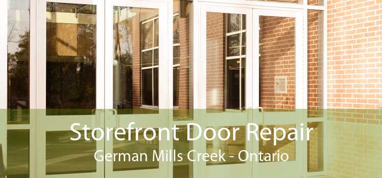 Storefront Door Repair German Mills Creek - Ontario
