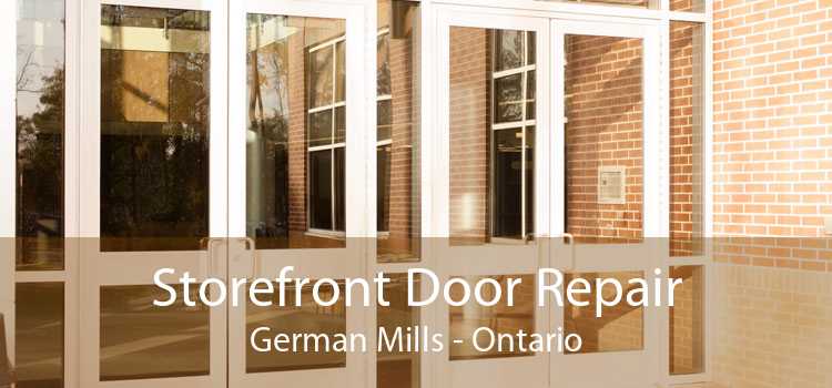 Storefront Door Repair German Mills - Ontario