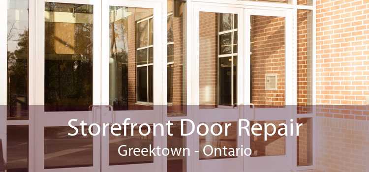 Storefront Door Repair Greektown - Ontario