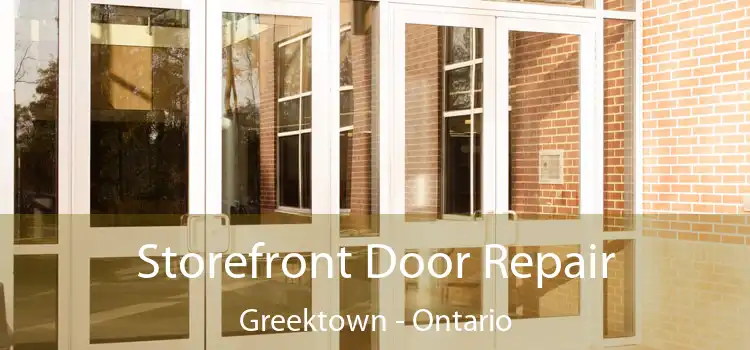 Storefront Door Repair Greektown - Ontario