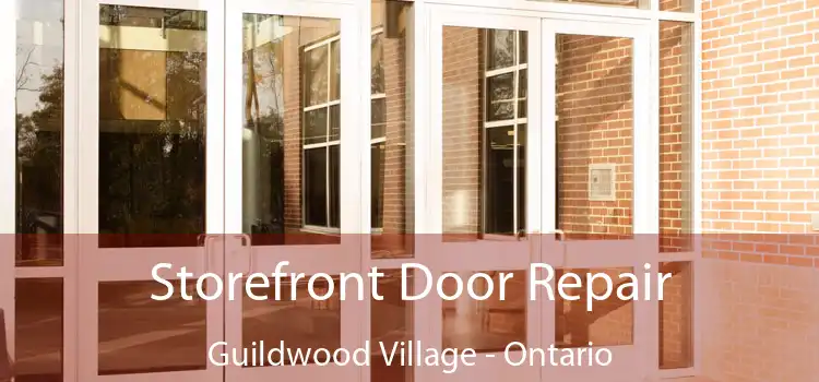 Storefront Door Repair Guildwood Village - Ontario