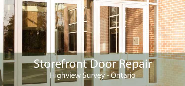 Storefront Door Repair Highview Survey - Ontario