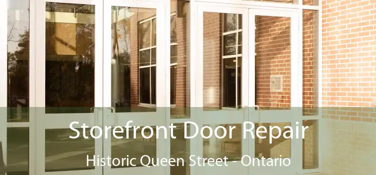 Storefront Door Repair Historic Queen Street - Ontario