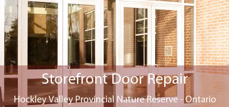 Storefront Door Repair Hockley Valley Provincial Nature Reserve - Ontario