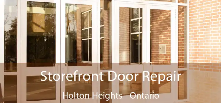 Storefront Door Repair Holton Heights - Ontario