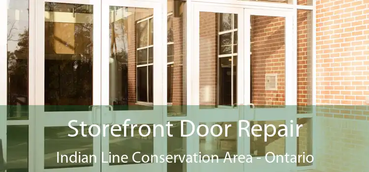 Storefront Door Repair Indian Line Conservation Area - Ontario